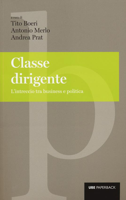 Classe dirigente. L'intreccio tra business e politica - copertina