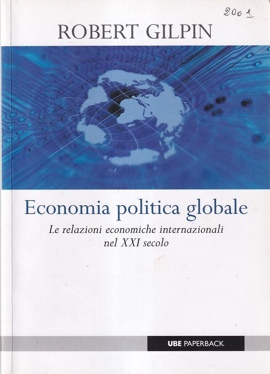 Economia politica globale. Le relazioni economiche internazionali nel XXI secolo