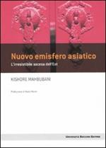 Nuovo emisfero asiatico. L'irresistibile ascesa dell'est