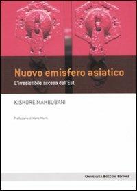 Nuovo emisfero asiatico. L'irresistibile ascesa dell'est - Kishore Mahbubani - copertina