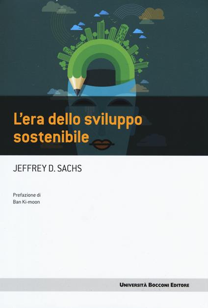 L'era dello sviluppo sostenibile - Jeffrey D. Sachs - copertina