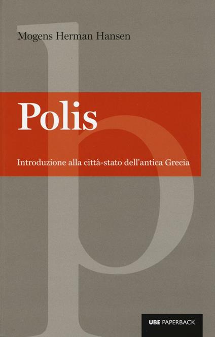 Polis. Introduzione alla città-stato dell'antica Grecia - Mogens H. Hansen - copertina