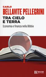 Tra cielo e terra. Economia e finanza nella Bibbia