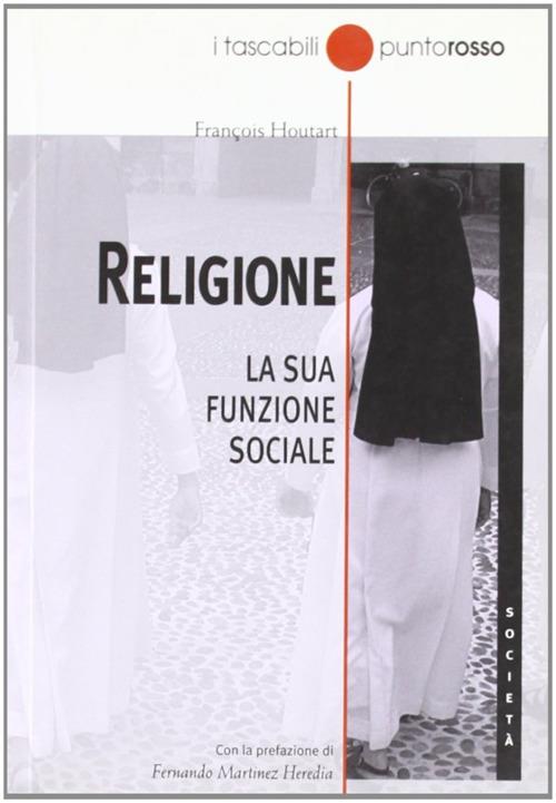 Religione. La sua funzione sociale - François Houtart - copertina