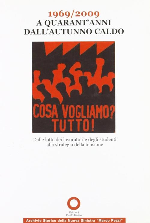 1969-2009 a quarant'anni dall'autunno caldo. Dalle lotte dei lavoratori e degli studenti alla strategia della tensione - copertina