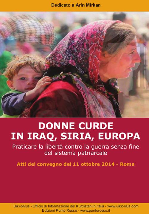 Donne curde in Iraq, Siria, Europa. Praticare la libertà contro la guerra senza fine del sistema patriarcale - copertina