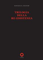 Trilogia della re-esistenza