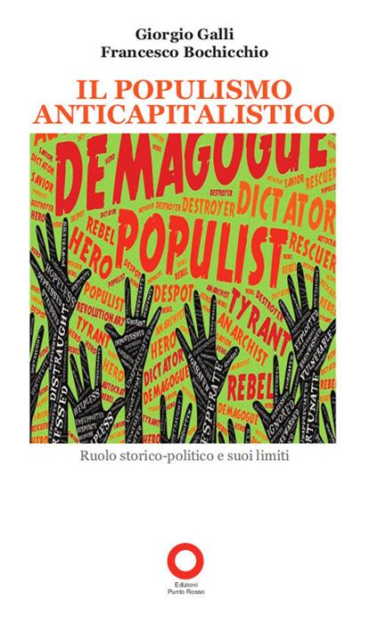 Il populismo anticapitalistico. Ruolo storico-politico e suoi limiti. Due voci critiche (diverse) sul rapporto tra populismo e sinistra radicale - Giorgio Galli,Francesco Bochicchio - copertina