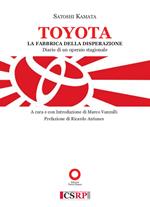 Toyota. La fabbrica della disperazione. Diario di un operaio