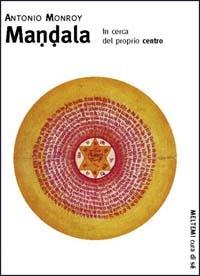 Mandala. In cerca del proprio centro - Antonio Monroy - copertina
