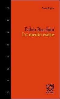 La mente esiste - Fabio Bacchini - copertina