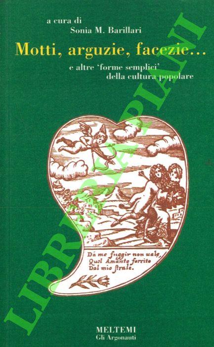 Motti, arguzie, facezie... E altre «Forme semplici» della cultura popolare