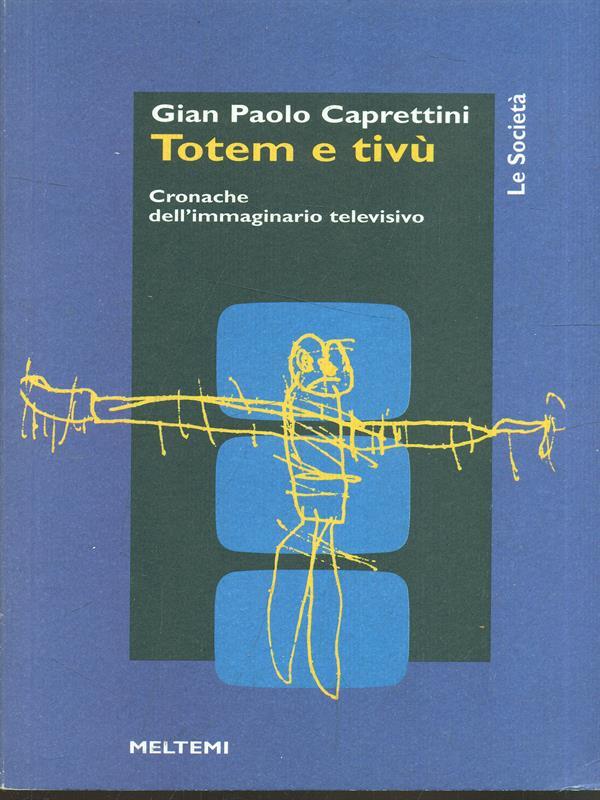 Totem e Tv. Cronache dell'immaginario televisivo