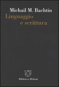 Linguaggio e scrittura - Michail Bachtin - copertina