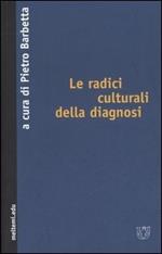 Le radici culturali della diagnosi