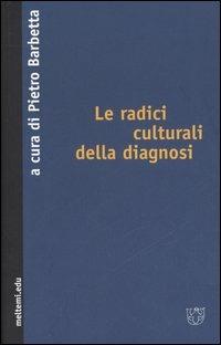Le radici culturali della diagnosi - copertina