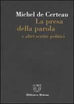 La presa della parola e altri scritti politici