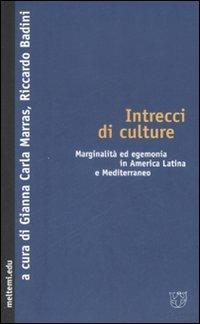 Intrecci di culture. Marginalità ed egemonia in America Latina e Mediterraneo - copertina