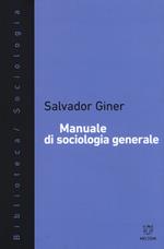 Manuale di sociologia generale. Nuova ediz.