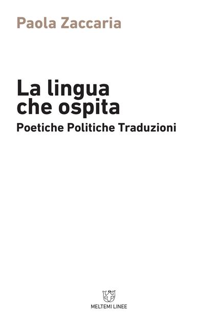 La lingua che ospita. Poetiche, politiche, traduzioni - Paola Zaccaria - copertina