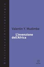 L' invenzione dell'Africa