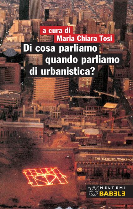 Di cosa parliamo quando parliamo di urbanistica? - copertina