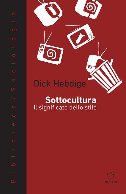 Sottocultura. Il significato dello stile - Dick Hebdige - copertina