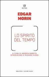 Lo spirito del tempo - Edgar Morin - copertina