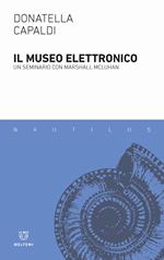 Il museo elettronico. Un seminario con Marshall McLuhan