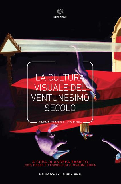La cultura visuale nel ventunesimo secolo. Cinema, teatro e new media - Andrea Rabbito - copertina