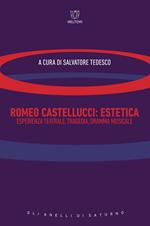 Romeo Castellucci. Estetica, esperienza teatrale, tragedia, dramma musicale