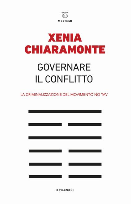 Governare il conflitto. La criminalizzazione del movimento No TAV - Xenia Chiaramonte - copertina
