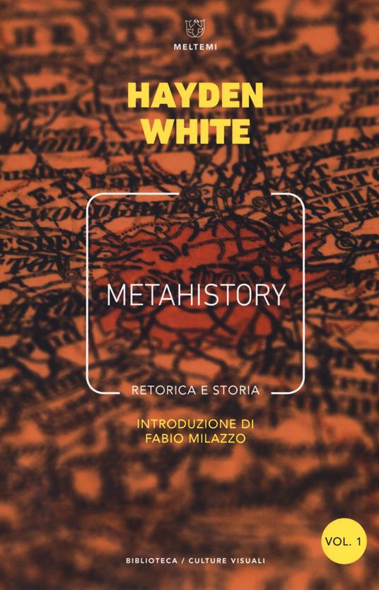 Metahistory. Retorica e storia. Vol. 1-2 - Hayden White - copertina