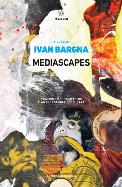 Mediascapes. Pratiche dell'immagine e antropologia culturale - copertina