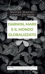 Darwin, Marx e il mondo globalizzato. Evoluzione e produzione sociale