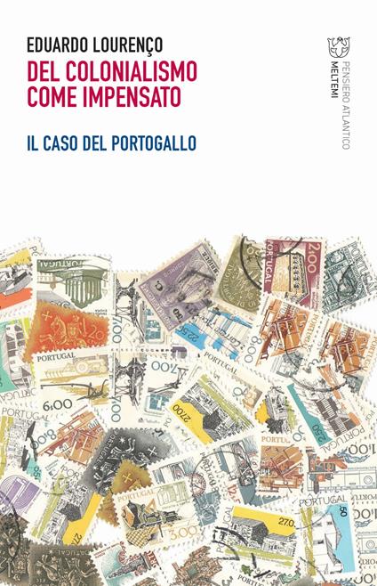 Del colonialismo come impensato. Il caso del Portogallo - Eduardo Lourenço - copertina