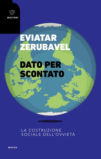 Dato per scontato. La costruzione sociale dell'ovvietà - Eviatar Zerubavel - copertina