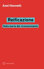 Reificazione. Sulla teoria del riconoscimento