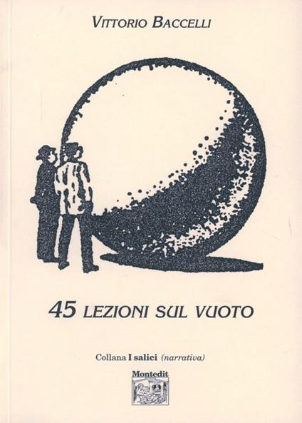 Quarantacinque lezioni sul vuoto - Vittorio Baccelli - copertina