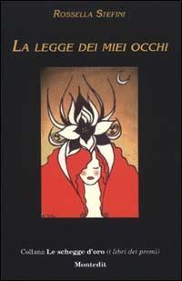 La legge dei miei occhi - Rossella Stefini - copertina