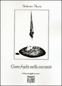 Come foglie nella corrente - Federico Parra - copertina