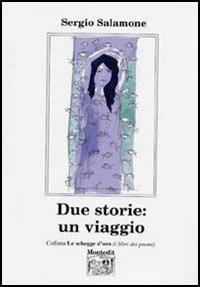 Due storie: un viaggio - Sergio Salamone - copertina