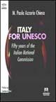 Italy for Unesco. Fifty years of the Italian national commission - M. Paola Azzario Chiesa - copertina