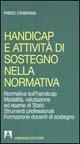 Handicap e attività di sostegno nella normativa - Piero Crispiani - copertina