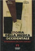 Storia della musica occidentale. Vol. 3: Dal Romanticismo alla musica elettronica.