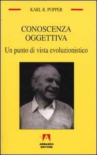Conoscenza oggettiva. Un punto di vista evoluzionistico - Karl R. Popper - copertina