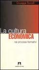 Libro La cultura economica nei processi formativi Giuseppe Bacceli