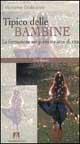 Tipico delle bambine. La formazione nei primi tre anni di vita. Un diario - Marianne Grabrucker - copertina