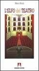 Libro L' elfo del teatro Marco Renzi