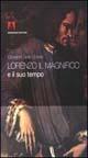 Libro Lorenzo il Magnifico e il suo tempo Giovanni Delle Donne